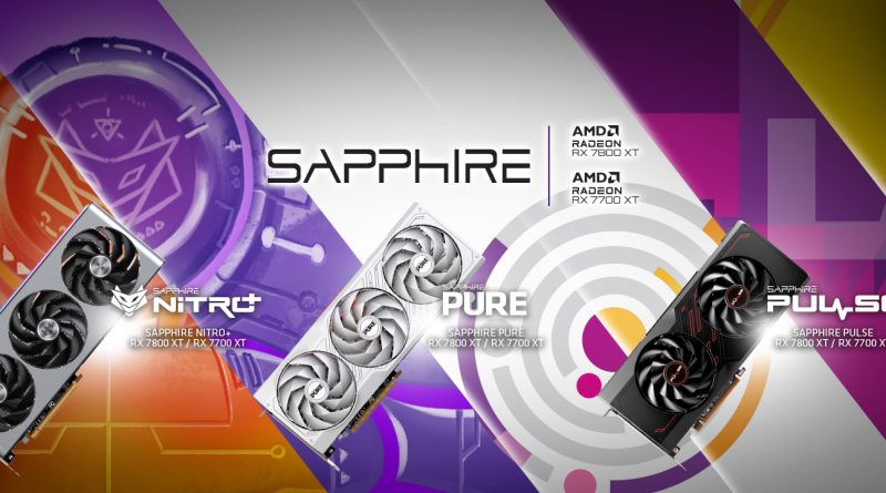 Ascenti เปิดตัวการ์ดจอรุ่นใหม่ล่าสุด !! Sapphire AMD Radeon™ RX 7800 XT และ RX 7700 XT